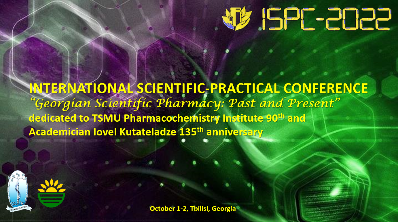International Scientific-Practical Conference dedicated to TSMU I.Kutateladze Institute of Pharmacochemistry 90th and Academician Iovel Kutateladze 135th anniversary